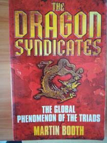 THE DRAGON SYNDICATES 
- The Global Phenomenon of the Triads