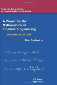 A Primer For The Mathematics Of Financial Engineering, Second Edition