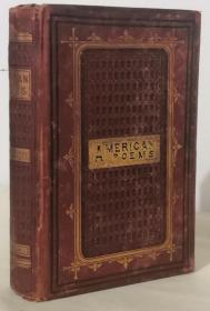AMERICA POEMS 威廉.迈克.罗塞蒂编辑（美国诗选 英文原版精装1906年初版 三面刷金 赵维藩教授藏书）