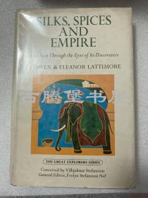 1968年英文原版/一版一印/原书衣/ Silks, Spices and Empire/《丝绸、香料和帝国》，拉铁摩尔