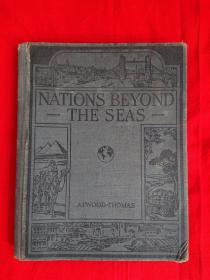 NATIONS BEYOND THE SEAS，Wallace Atwood & Helen Thomas，GINN AND COMPANY，海外世界，1934年版