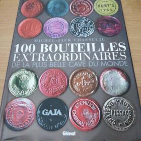 法文原版书 100 BOUTEILLES EXTRAORDINAIRES