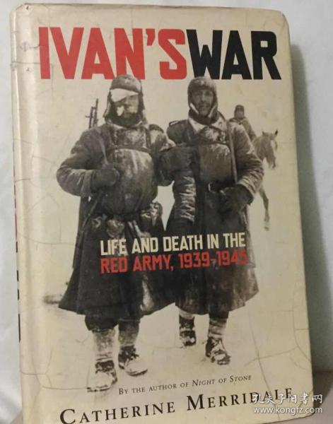 Ivan's War : Life and Death in the Red Army, 1939-1945