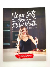 clean eats from a filthy mouth.by katie clitherow