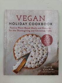 Vegan Holiday Cookbook: Festive Plant-Based Meals and Desserts for the Thanksgiving and Christmas Table