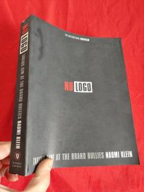 No Logo : Taking Aim at the Brand Bullies （16开) 【详见图】