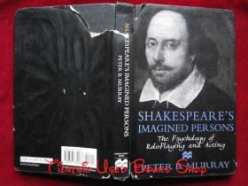 Shakespeare's Imagined Persons: The Psychology of Role-Playing and Acting（英语原版 精装本）莎士比亚的想象人物：角色扮演和表演的心理学