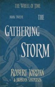 The Gathering Storm : Book 12 of the Wheel of Time时光之轮12·末日风暴，罗伯特·乔丹作品，英文原版