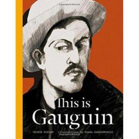 This is Gauguin 艺术家高更 文学艺术作品集艺术绘画大师作品画集 艺术珍藏美术书籍