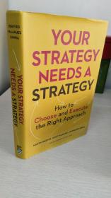Your Strategy Needs a Strategy: How to Choose and Execute the Right Approach 【精装原版，品相佳】