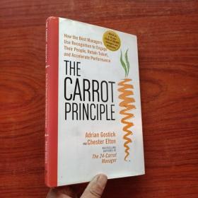 胡萝卜原则：最佳管理人员如何使用认知聘用职工，保留人才与提高业绩/The Carrot Principle