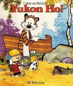 预订 Yukon Ho! : Calvin & Hobbes Series: Book Four育空河！美国经典漫画凯文和跳跳虎系列第四册，英文原版