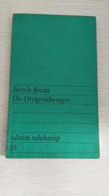 德文原版 Die Dreigroschenoper.  Bertolt Brecht