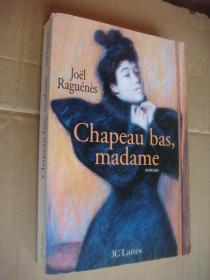 Chapeau bas,madame 法文原版 小16开 较厚