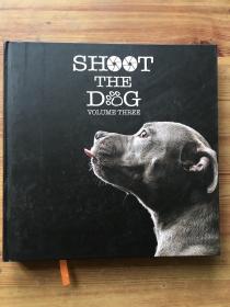 shoot the dog volume three