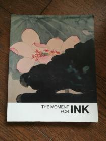 THE MOMENT FOR INK（英文原版，水墨的时刻）