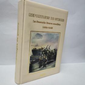 PEPORTAGES DE GUERRE:LA SECONDE GUERRE MONDIALE