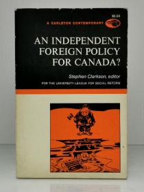 漫画插图版   加拿大有独立外交政策吗？ 美国加拿大关系的真相    An Independent Foreign Policy for Canada？（加拿大研究之美加关系）英文原版书