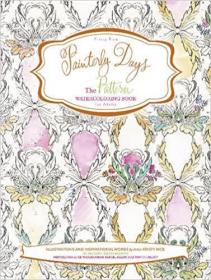 绘画的日子 成人水彩画Painterly Days The Pattern Watercoloring Book for Adults 艺术绘画类书籍 英文原版