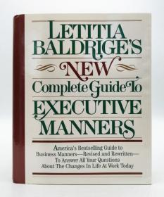 Letitia Baldrige's New Complete Guide to Executive Manners 英文原版-《最佳经理人礼仪指导手册》