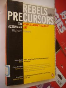 REBELS AND PRECURSORS :The revolutionary years of Australian Art 英文原版 插图本 20开