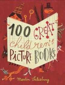 100 Great Children's Picturebooks/Martin Salisbury 100个伟大的儿童绘本