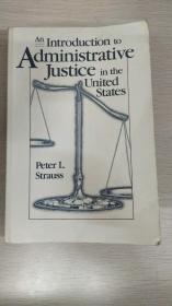 An Introduction to Administrative Justice in the United States【英文原版】