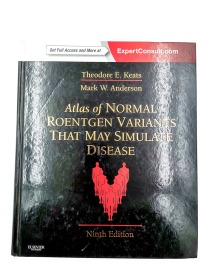 Atlas of Normal Roentgen Variants That May Simulate Disease: Expert Consult-Enhanced Online, 9e