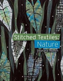 缝合纺织品艺术 Stitched Textiles: Nature