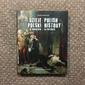 PIOTR MARCZAK:DZIEJE POLSKI W OBRAZACH--POLISH HISTORY in OICTURES