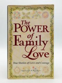 The Power of Family Love: True Stories of Love and Courage 英文原版-《家庭之爱的力量》（关于爱和勇气的真实故事）