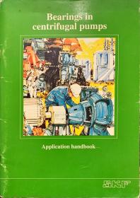 滚动轴承在离心泵上的应用（英文版）
Bearing in centrifigal pumps application handbook
