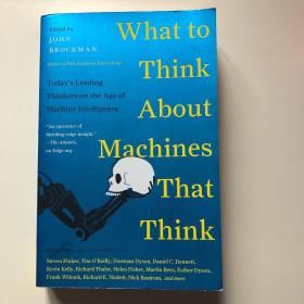 What to Think About Machines That Think：Today's Leading Thinkers on the Age of Machine Intelligence