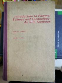 Introduction to Polymer Science and Technology an SPE Textbook高分子科学技术概论a