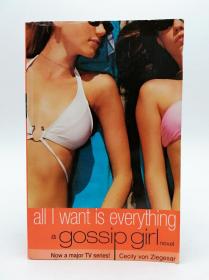 All I Want is Everything (Gossip Girl, Book 3)[绯闻女孩3：我想要的一切]