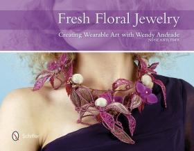 Fresh Floral Jewelry 新鲜花卉首饰 创建与温迪Andrad可穿戴艺术 珠宝首饰 设计类书籍 英文原版