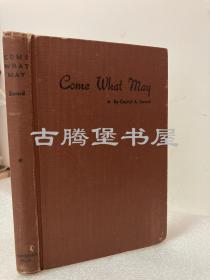 【作者签名本】1944年英文/  Come what may: Or, triumphant faith along the Burma road/