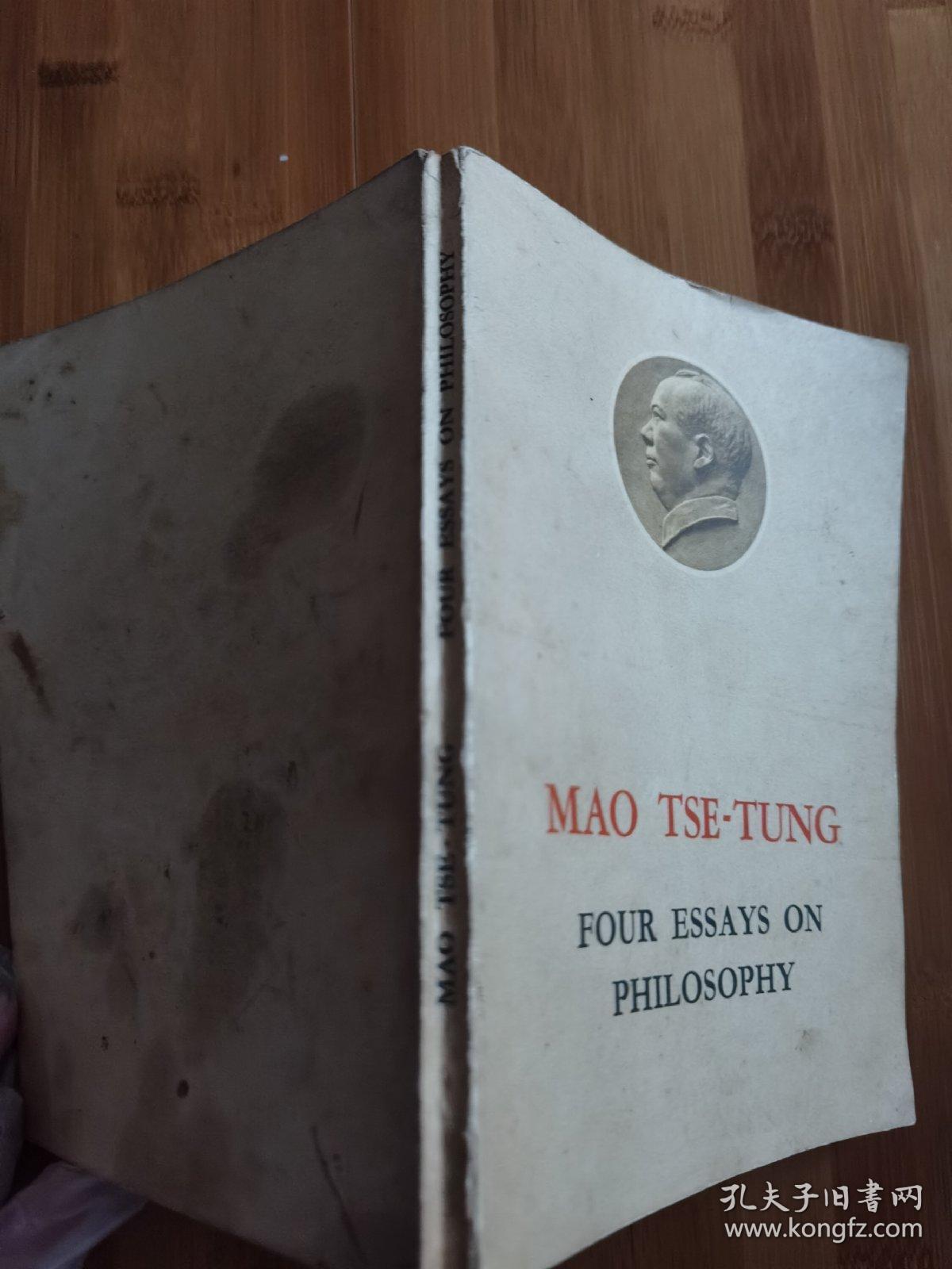MAO TSE-TUNG FOUR ESSAYS ON PHILOSOPHY