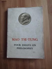 MAO TSE-TUNG FOUR ESSAYS ON PHILOSOPHY