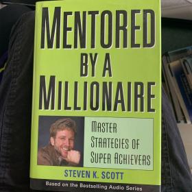 MENTORED BY A MILLIONAIRE