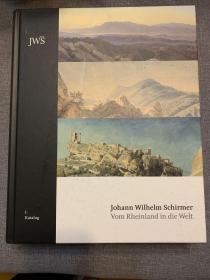 Johann Wilhelm Schirmer Vom Rheinland in die Welt