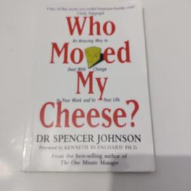 Who Moved My Cheese?：An Amazing Way to Deal with Change in Your Work and in Your Life