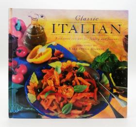 Classic Italian: Authentic Recipes for Family and Friends 英文原版-《经典意大利菜:家庭和朋友的正宗食谱》