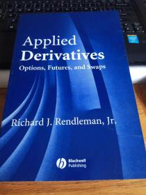 Applied Derivatives: Options Futures And Swaps