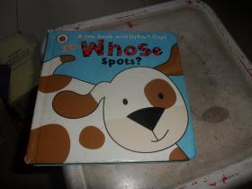 Whose spots?英文原版儿童绘本