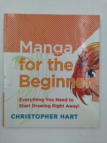 Manga for the Beginner: Everything You Need to Start Drawing Right Away!