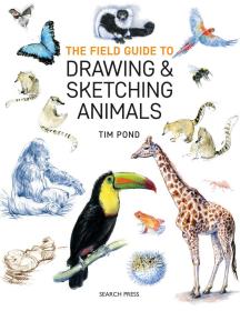 The Field Guide to Drawing and Sketching Animals 绘画和素描动物的野外指南