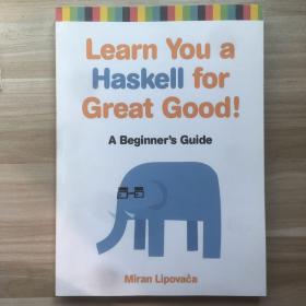 Haskell 趣学指南 Learn You a Haskell for Great Good!：A Beginner’s Guide