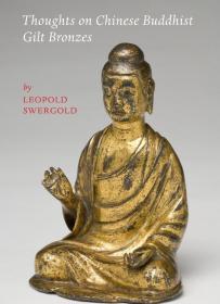 HOUGHTS ON CHINESE BUDDHIST GILT BRONZES 中国鎏金佛造像