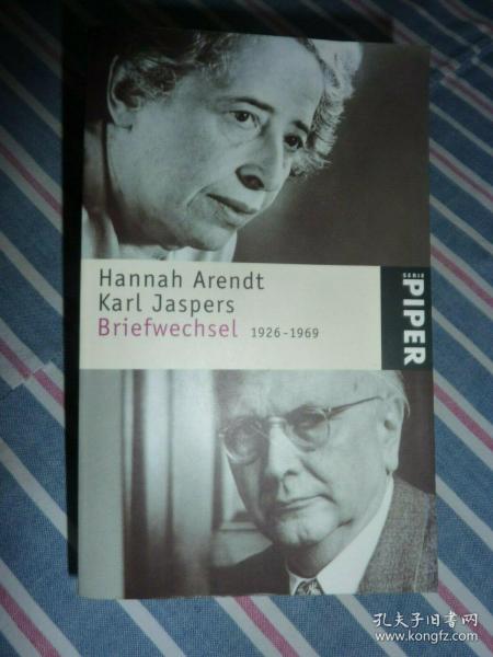 阿伦特与雅斯贝尔斯通信集  Hannah Arendt / Karl Jaspers. Briefwechsel 1926 - 1969